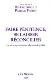 Faire pénitence, se laisser réconcilier