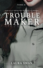 Troublemaker, tome 2