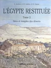 L'Egypte restituée, tome 2. Sites et temples des déserts