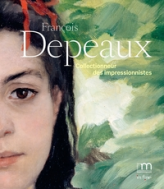 François Depeaux : Collectionneur des impressionnistes