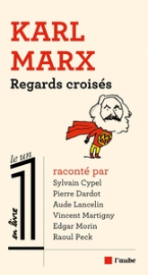 KARL MARX, REGARDS CROISES