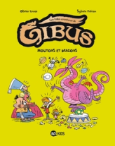 Les folles aventures de Gibus, tome 1 : Mouton et dragon