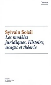 Les modèles juridiques: Histoire, usages et théorie