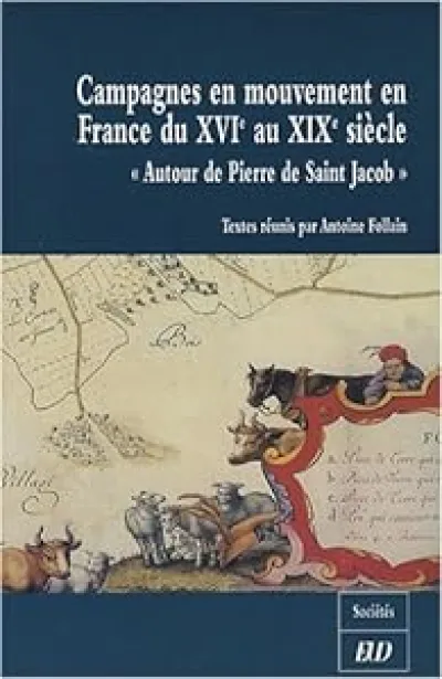 Campagnes en Mouvement en France du XVIe au XIXe Siecle