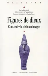 Figures de dieux : Construire le divin en images