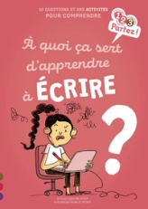 A quoi ça sert d'apprendre à écrire ?