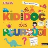 Le Kididoc des pourquoi - Edition Anniversaire