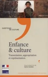 Enfance et culture - Transmission, appropriation et représentation