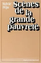 Scènes de la grande pauvreté