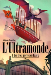 L'Ultramonde, Tome 1 : Les trois pierres du Fâark