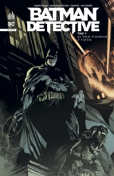 Batman Detective, tome 4 : La tour d'Arkham, partie 2