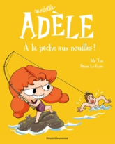 Mortelle Adèle, tome 12 : À la pêche aux nouilles