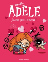 Mortelle Adèle, tome 4 : J'aime pas l'amour