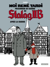 Moi René Tardi, prisonnier de guerre au Stalag II B, tome 1