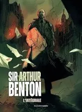 Sir Arthur Benton: L'intégrale - Cycle 1