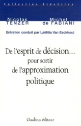 de l'esprit de décision pour sortir de l'approximation politique