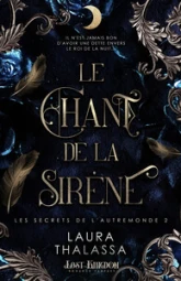 Le chant de la sirène : Les secrets de l'autremonde 2