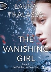 The vanishing girl, tome 2 : The Decaying Empire