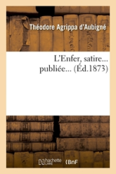 L'Enfer, satire... publie... (Éd.1873)