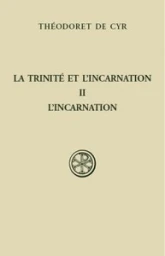 La trinité et l'incarnation - tome 2 L'incarnation