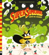 Super Simone, tome 1 : Super Simone sauve les oiseaux