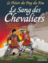 Le Trésor du Puy du Fou tome 3 - Le Sang des chevaliers, tome 3