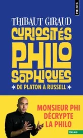 Curiosités philosophiques : De Platon à Russell