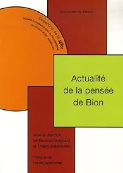 Actualité de la pensée de Bion