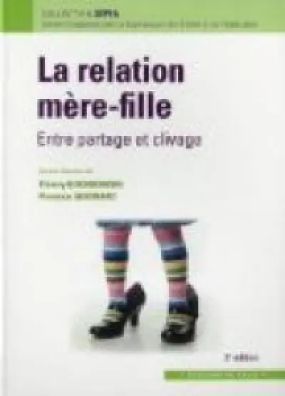 La relation mère-fille, entre partage et clivage