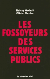 Les fossoyeurs des services publics