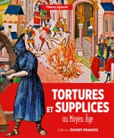 Tortures et supplices au Moyen âge