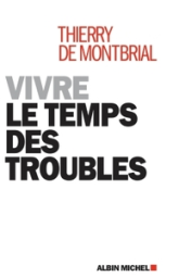 Vivre le temps des troubles