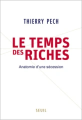 Le Temps des riches : Anatomie d'une sécession