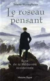 Le roseau pensant : La modernité occidentale en marche