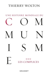 Une histoire mondiale du communisme, tome 3 : Les complices