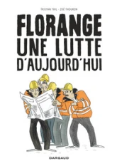 Florange : Une lutte d'aujourd'hui