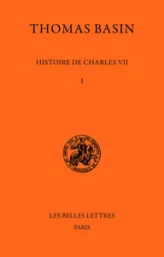 Histoire de Charles VII, tome 1 : 1047-1445