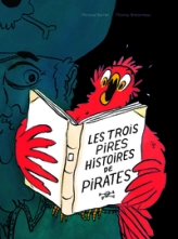 LES TROIS PIRES HISTOIRES DE PIRATES