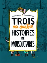 Trois ou quatre histoires de mousquetaires