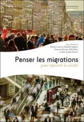 Penser les migrations pour repenser la société