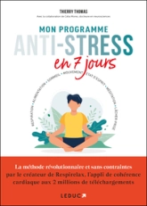 Mon programme anti-stress en 7 jours: Respiration, alimentation, sommeil, mouvement, état d'esprit, méditation, lâcher-prise