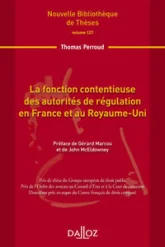 La fonction contentieuse des autorités de régulation en France et au Royaume-Uni - Volume 127