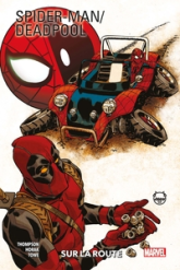 Spider-Man / Deadpool, tome 2 : Sur la route