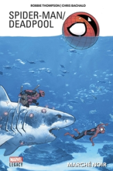 Spider-Man/Deadpool, tome 1 : Marché noir