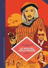 La Petite Bédéthèque des Savoirs, tome 7 : Le nouvel Hollywood