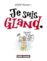 Je suis gland.