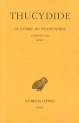 La Guerre du Péloponnèse. Tome 1 : Introduction, Livre I