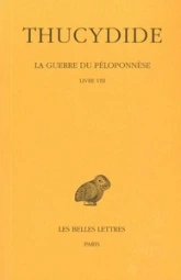 Thucydide, tome V : La Guerre du Péloponnèse, livre VIII