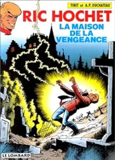 Ric Hochet, tome 41 : La Maison de la vengeance