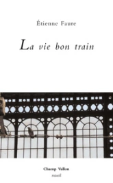 La vie bon train